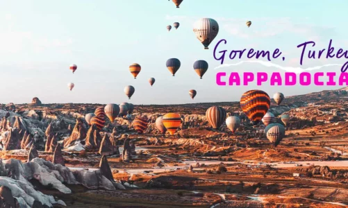 Cappadocia Uncovered – 10 Must-Know Tips for Göreme’s Fairy Tale Terrain