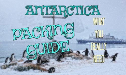 Best Antarctica Packing List | Save Money & Don’t Forget to Bring This!