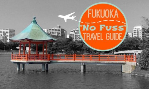 Fukuoka Japan ‘No Fuss’ Travel Guide | What to See and Do