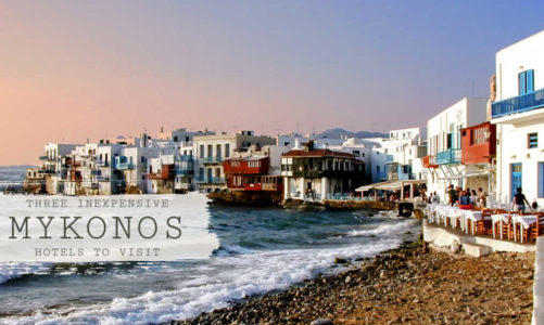 3 Inexpensive Mykonos Hotels for the Perfect Holiday on Party Island