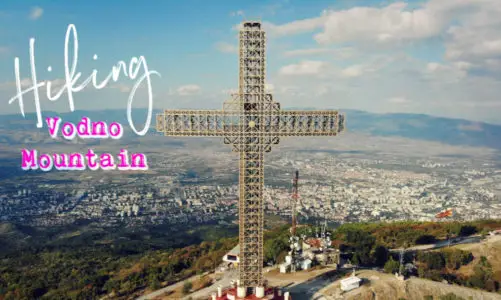 Hiking Mount Vodno – Best Hiking Paths in Skopje, Macedonia