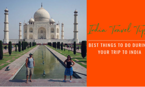 India Travel Tips |  4 Best Things to Do During Your India Trip