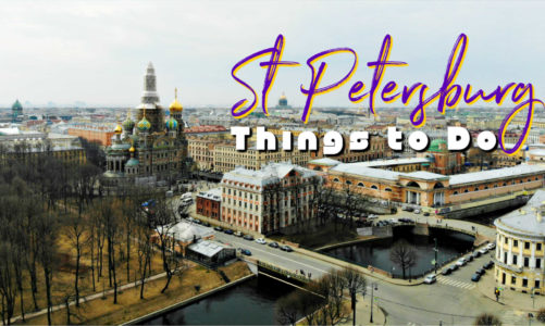 15 Things to Do in St Petersburg Russia | These Are Truly Impressive!
