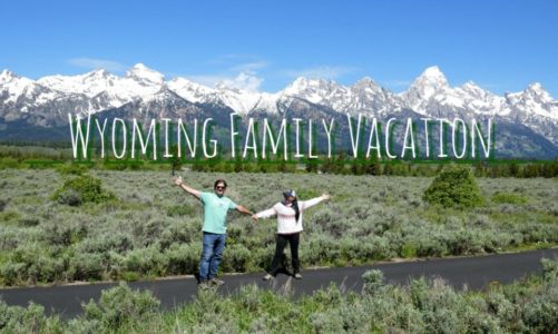 Planning a Family Vacation to Wyoming – 6 Things to Do After Yellowstone