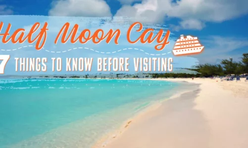 7 Things to Know Before Visiting Half Moon Cay